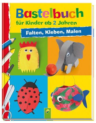 Bastelbuch für Kinder ab 2 Jahren Cover des Buches „Bastelbuch für Kinder ab 2 Jahren“