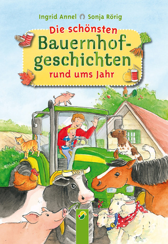Die schönsten Bauernhofgeschichten rund ums Jahr Cover des Buches „Die schönsten Bauernhofgeschichten rund ums Jahr“