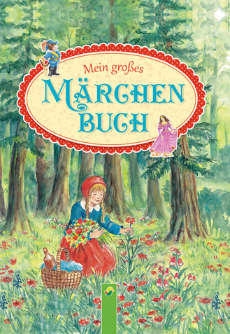 Mein großes Märchenbuch Cover des Buches „Mein großes Märchenbuch“