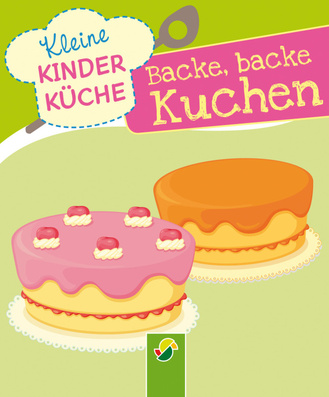 Backe, backe, Kuchen Cover des Buches „Backe, backe, Kuchen“