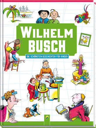 Cover des Buches „Wilhelm Busch Die schönsten Geschichten für Kinder“