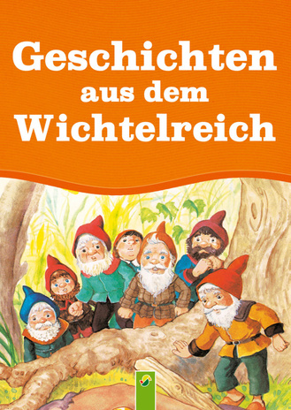 Geschichten aus dem Wichtelreich Cover des Buches „Geschichten aus dem Wichtelreich“