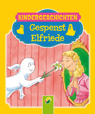 Gespenst Elfriede Cover des Buches „Gespenst Elfriede“