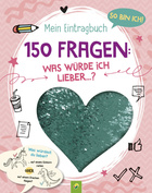 So bin ich! Mein Eintragbuch. 150 Fragen: Was würde ich lieber ...? Cover des Buches „So bin ich! Mein Eintragbuch. 150 Fragen: Was würde ich lieber ...?“