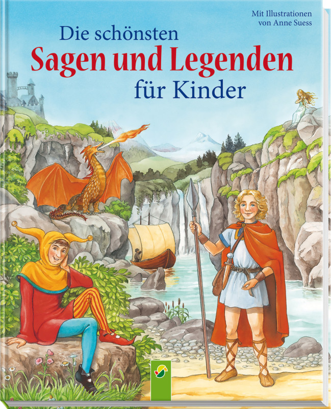 Die schönsten Sagen und Legenden für Kinder Schwager & Steinlein Verlag GmbH